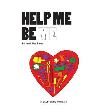 Help Me Be Me