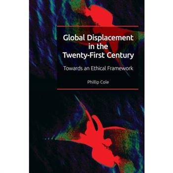 Global Displacement in the Twenty-First Century