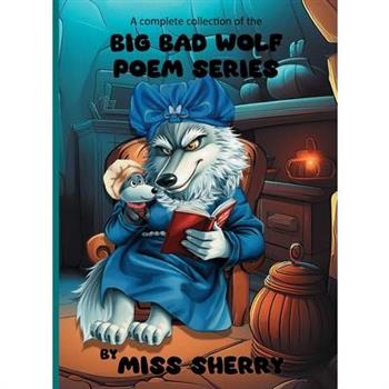 A Complete Collection of the Big Bad Wolf Poem Series