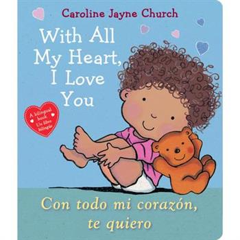 With All My Heart, I Love You / Con Todo Mi Coraz籀n, Te Quiero