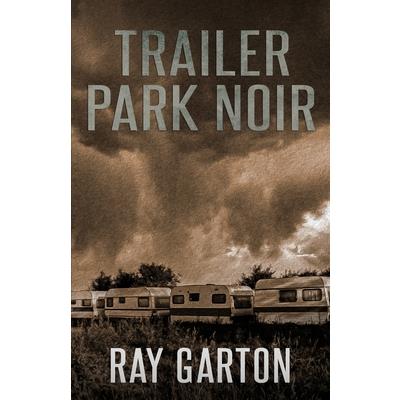 Trailer Park Noir
