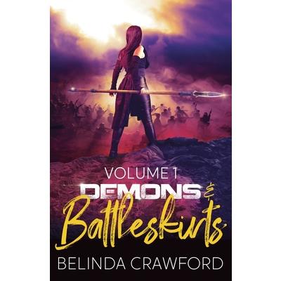 Demons & Battleskirts Volume 1