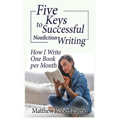 Five Keys to Successful Nonfiction Writing