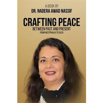 Crafting Peace Between Past and Present