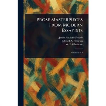 Prose Masterpieces From Modern Essayists