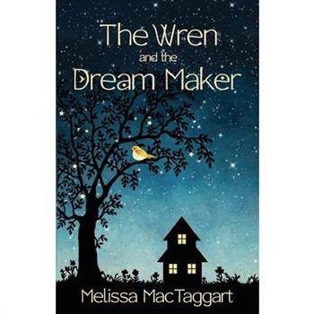 The Wren and the Dream Maker