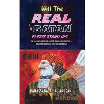 Will The REAL Satan Please Stand Up!