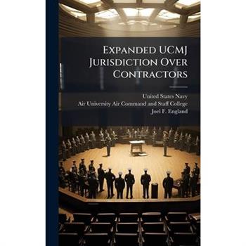 Expanded UCMJ Jurisdiction Over Contractors