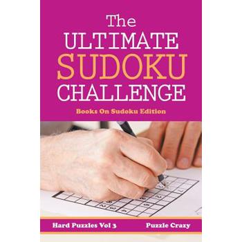 The Ultimate Soduku Challenge (Hard Puzzles) Vol 3