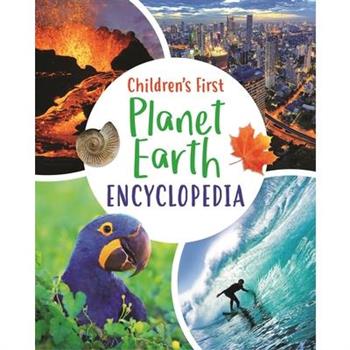 Children’s First Planet Earth Encyclopedia
