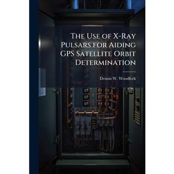 The Use of X-Ray Pulsars for Aiding GPS Satellite Orbit Determination