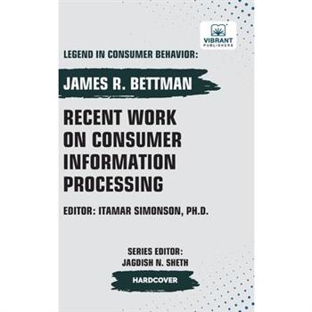 Recent Work on Consumer Information Processing