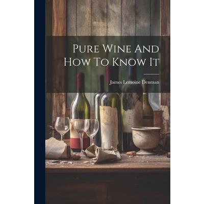 Pure Wine And How To Know It
