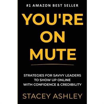 You're on Mute
