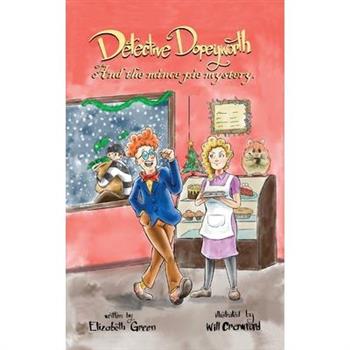 Detective Dopeyworth and the Mince Pie Mystery