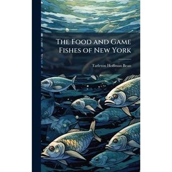 The Food and Game Fishes of New York