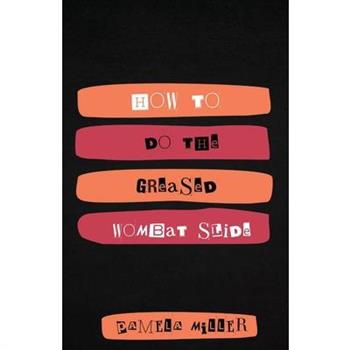 How to Do the Greased Wombat Slide