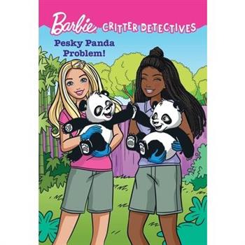 Barbie: Pesky Panda Problem! (Critter Detectives)