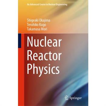Nuclear Reactor Physics
