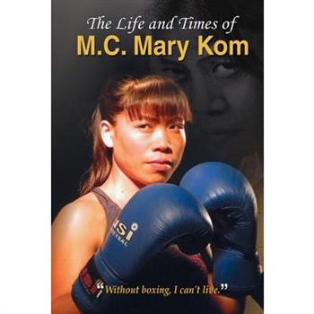 The Life and Times of M.C. Mary Kom
