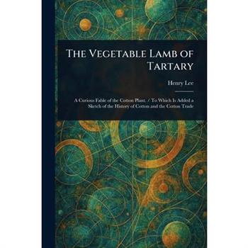 The Vegetable Lamb of Tartary