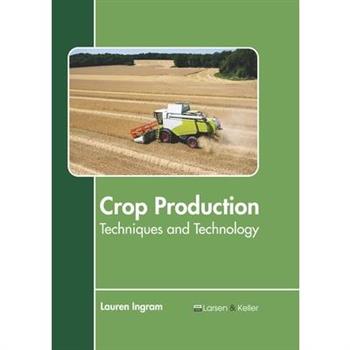Crop Production: Techniques and Technology