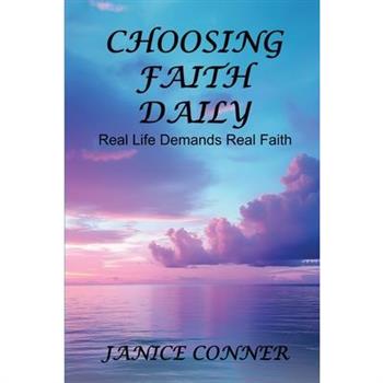 Choosing Faith Daily