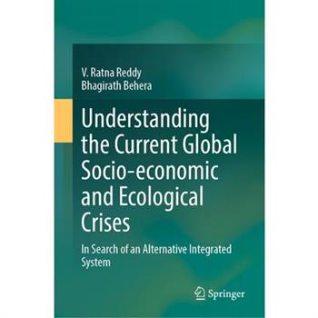 Understanding the Current Global Socio-Economic and Ecological Crises