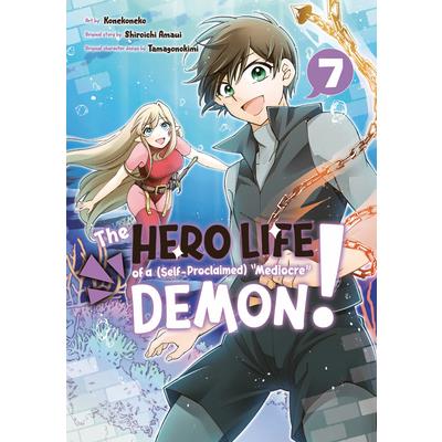 The Hero Life of a (Self-Proclaimed) Mediocre Demon! 7