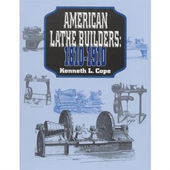 American Lathe Builders, 1810-1910