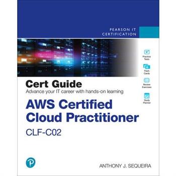 AWS Certified Cloud Practitioner Clf-C02 Cert Guide