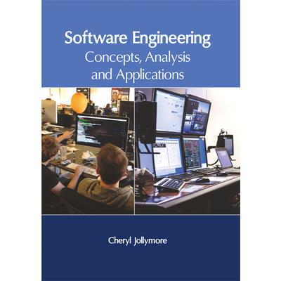 Software Engineering: Concepts, Analysis and Applications