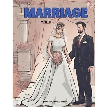Marriage, Vol III