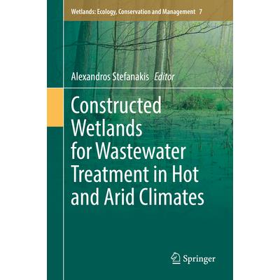 Constructed Wetlands for Wastewater Treatment in Hot and Arid Climates