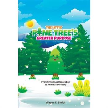 The little pine tree's greater purpose, From Christmas decoration to animal sanctuary