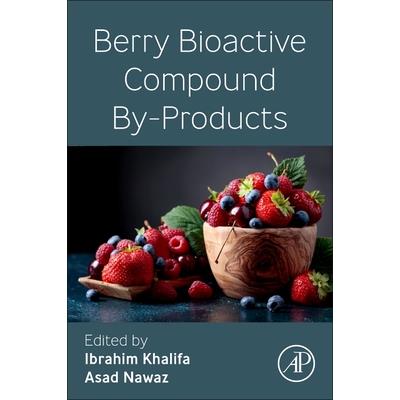 Berry Bioactive Compound By-Products