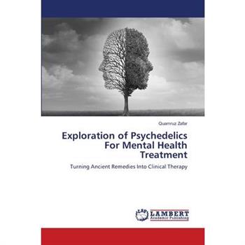 Exploration of Psychedelics For Mental Health Treatment
