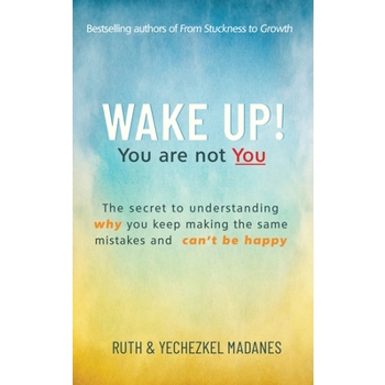 Wake Up! You Are Not You