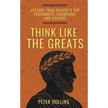 Think Like the Greats