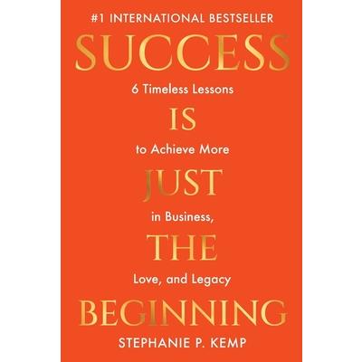 Success is Just the Beginning