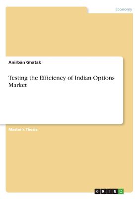 Testing the Efficiency of Indian Options Market