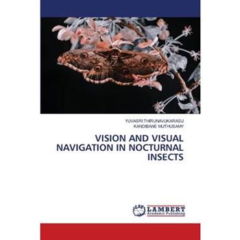 Vision and Visual Navigation in Nocturnal Insects