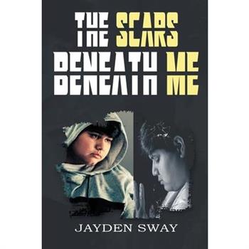 The Scars Beneath Me