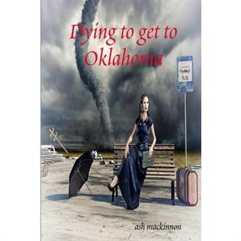 Dying to get to Oklahoma