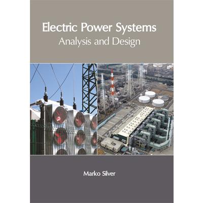 Electric Power Systems: Analysis and Design