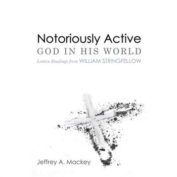 Notoriously Active-God in His World