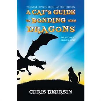 A Cat’s Guide to Bonding with Dragons