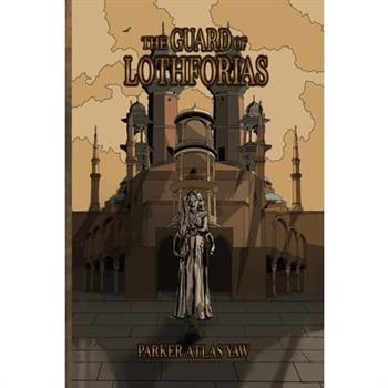 The Guard of Lothforias