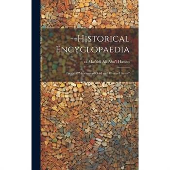 --Historical Encyclopaedia