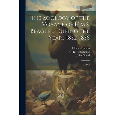 The Zoology of the Voyage of H.M.S. Beagle ... During the Years 1832-1836